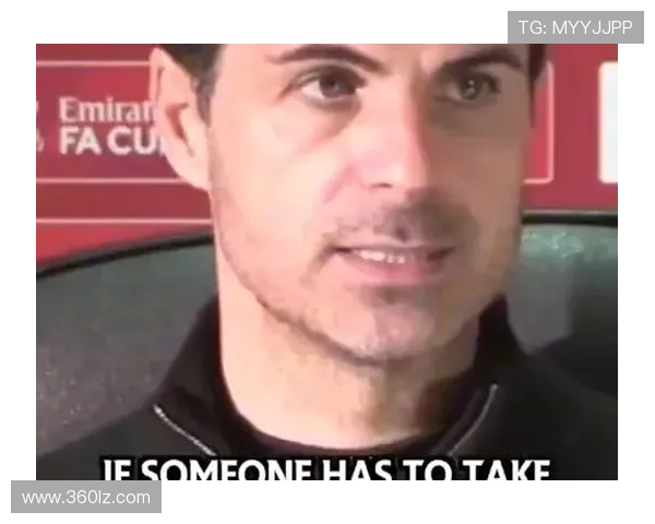 阿尔特塔追寻球员观众与自我火 阿尔特塔追寻球员观众与自我火